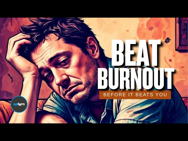 Beat Burnout Fast Before It Beats You