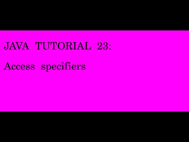 JAVA tutorial 23 Access specifiers