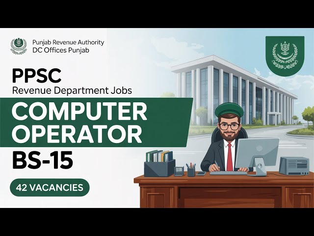 PPSC Jobs 2025 | Punjab Revenue Authority Computer Operator BS-15 | Latest Govt Jobs