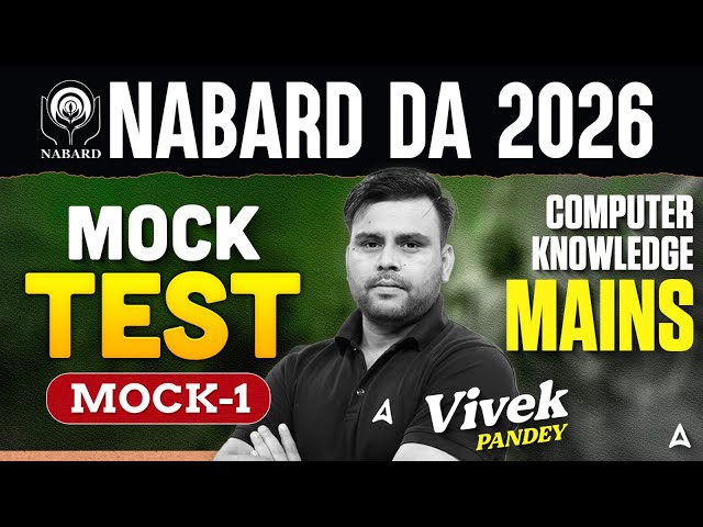 NABARD DA 2026 Computer Knowledge | Computer Knowledge Mains | Mock Test-1 | By Vivek Pandey Sir