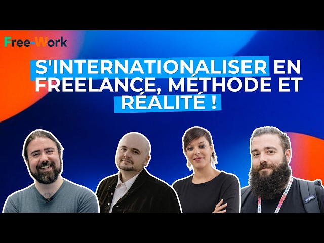 Live Free-Work : S'internationaliser en freelance, méthode et réalité !