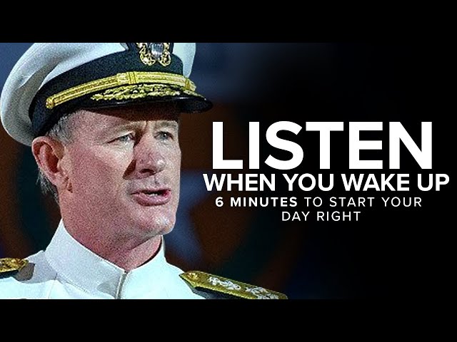 5 Minutes to Start Your Day Right! - MORNING MOTIVATION | Admiral McRaven's Speech For Your Day