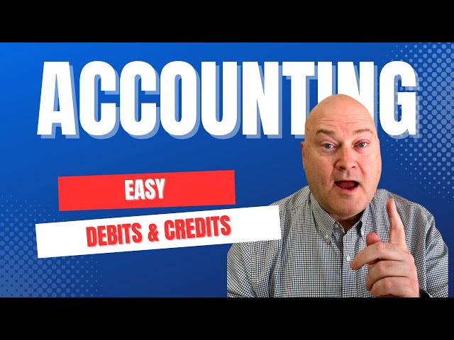 Debits and Credits Made EASY in Just 7 Minutes