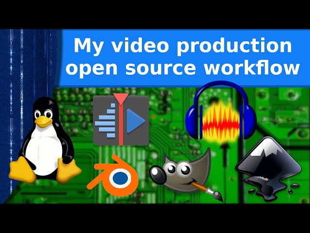How I make videos using only open source tools and software.