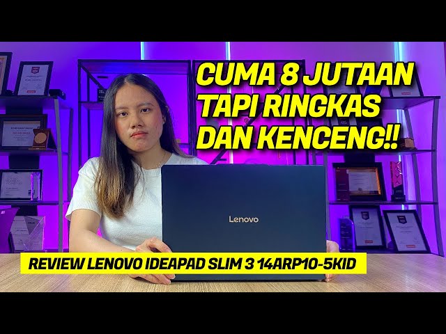 LENOVO IDEAPAD SLIM 3 14ARP10 RYZEN 5 7523HS, LAPTOP 8 JUTAAN PALING WORTH IT?!