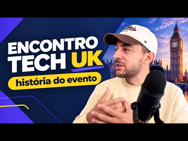 De 19 pessoas num pub ao maior evento tech de brasileiros em Londres | Encontro Tech UK