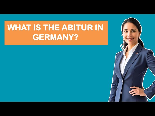 What Is The Abitur In Germany?