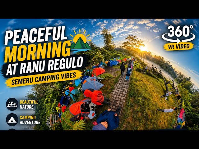 [21] 360° VR Bromo Journey 2026 | Peaceful Morning at Ranu Regulo 🌄🏕️ | Semeru Camping Vibes