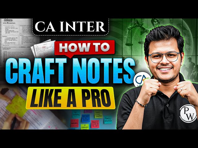 CA Inter - How to Craft Notes Like a PRO 🔥