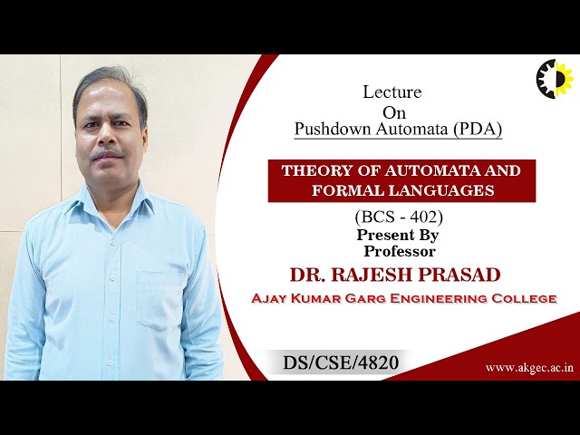 PUSHDOWN AUTOMATA | THEORY OF AUTOMATA & FORMAL LANGUAGES | LECTURE 04 BY DR. RAJESH PRASAD | AKGEC