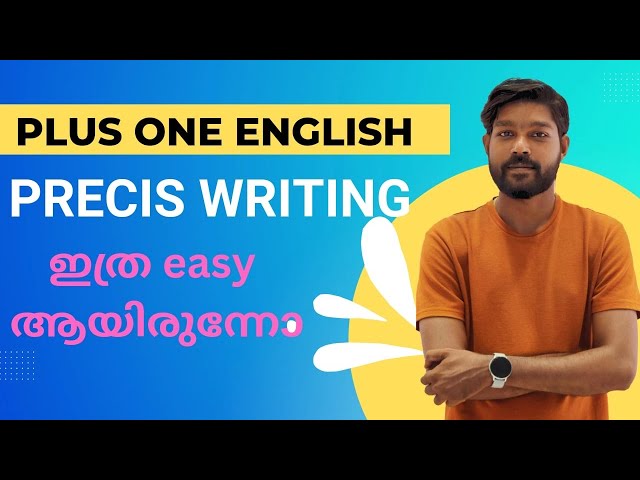 Plus one English | PRECIS WRITING