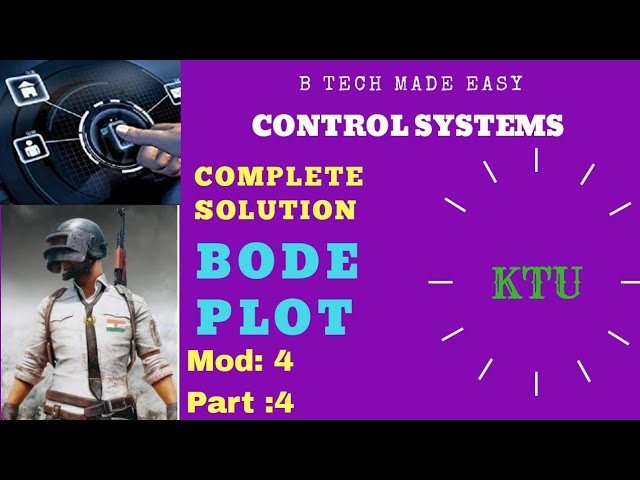 BODE PLOT (sure topic) PART 4 / Control Systems KTU :  Module 4