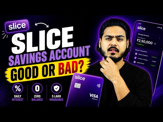 Slice Savings Account Good or Bad? Full Review in Hindi