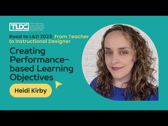 Creating Performance-Based Learning Objectives with Heidi Kirby