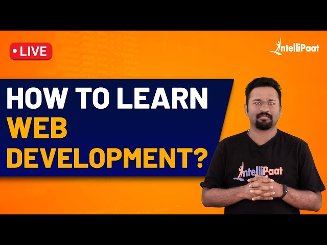How to Learn Web Development | Web Developer Career | Web Developer Roadmap | Intellipaat