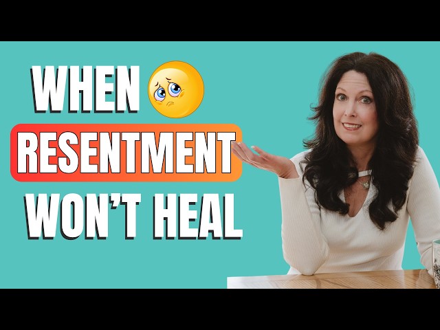 Why Resentments Don't Heal on Their Own (And How to Fix That)