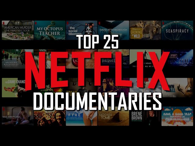 Top 25 Best NETFLIX DOCUMENTARIES to Watch Now!