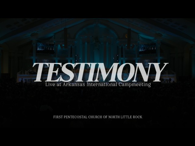 TESTIMONY | First Pentecostal Church of North Little Rock
