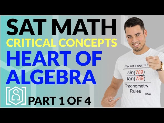 SAT Math: Critical Concepts for an 800 - Heart of Algebra (Part 1 of 4)