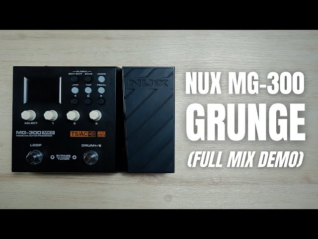 NUX MG-300 Mk2 Grunge Tone | Full Mix Demo | No Talking