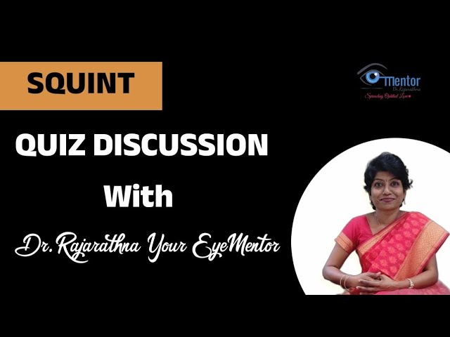 SQUINT QUIZ DISCUSSION with Dr.Rajarathna Thangavel Your EyeMentor