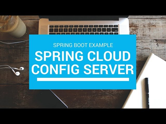 Spring Cloud Config Server with Example in a Spring Boot App | Tech Primers
