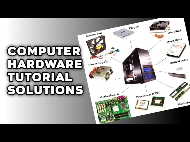 Computer Hardware Tutorials Solutions 2025