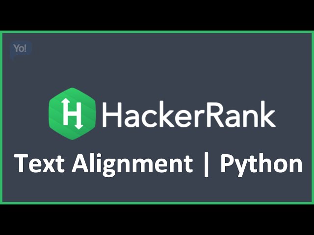 Text Alignment | HackerRank Solution in Python