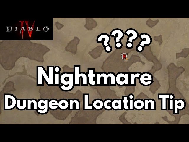 Diablo 4 Nightmare Dungeon location Tip