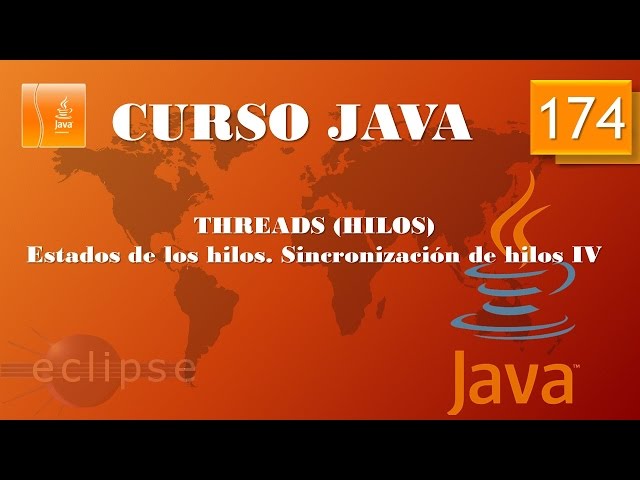 Java Course. Threads VII Thread Synchronization IV. Video 174
