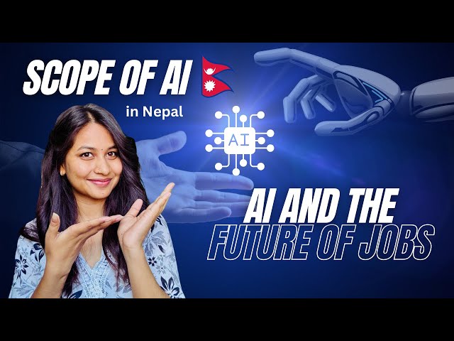 Scope of AI and machine learning in Nepal || Future Of Artificial Intelligence In Nepal
