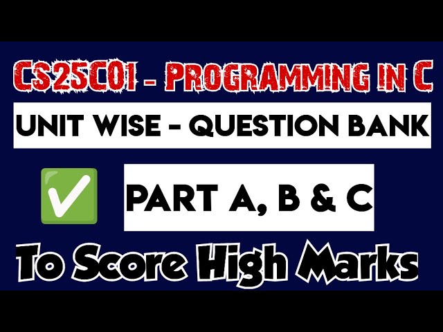 CS25C01|Computer Programming in C|Important questions|With|Question Bank|Engineering king|