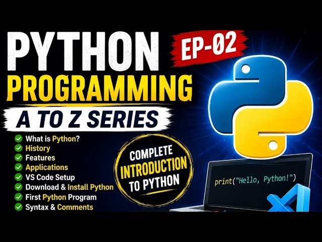 Python Programming A to Z 🐍 | Introduction to Python & First Program | EP-02