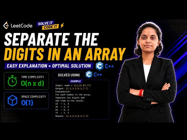 LeetCode 2553 | Separate the Digits in an Array | O(n × d) Time | O(1) Space | Easy Solution