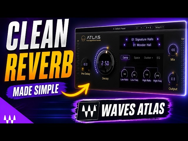The Reverb Plugin That Finally Makes Sense | Waves Atlas | The Secrete To Clean Reverb