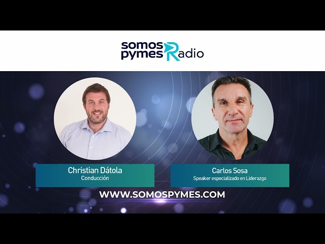 Carlos Sosa - Speaker specializing in leadership, on Pymes en La Red