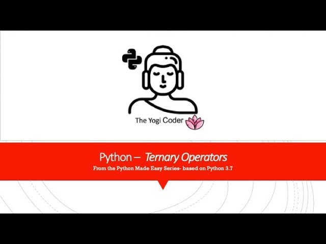 14 - Ternary Operators/Conditional Expressions