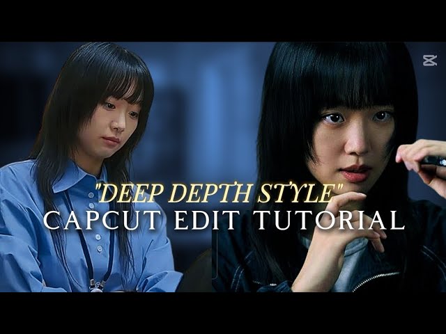 "DEEP DEPTH STYLE" tiktok trend style tutorial -- capcut || Tutorial