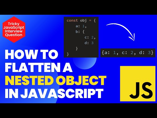 How to Flatten Nested Objects in JavaScript