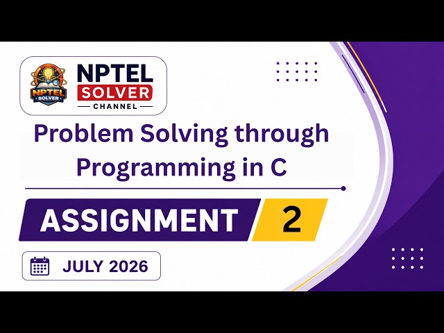 Problem solving through Programming in C Week 2 || NPTEL ANSWERS || NPTEL JULY 2026 #nptel#nptel2026