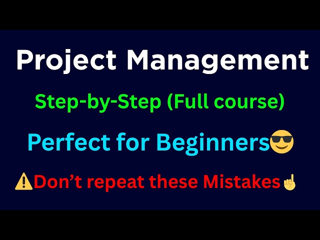 Learn How to Manage Projects Like Professionals | Full Course