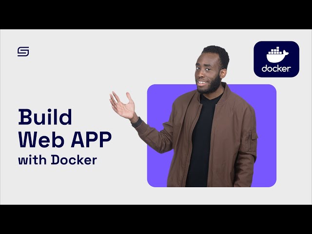 How to Build Web App with Docker: A Step-by-Step Tutorial | Smoothstack