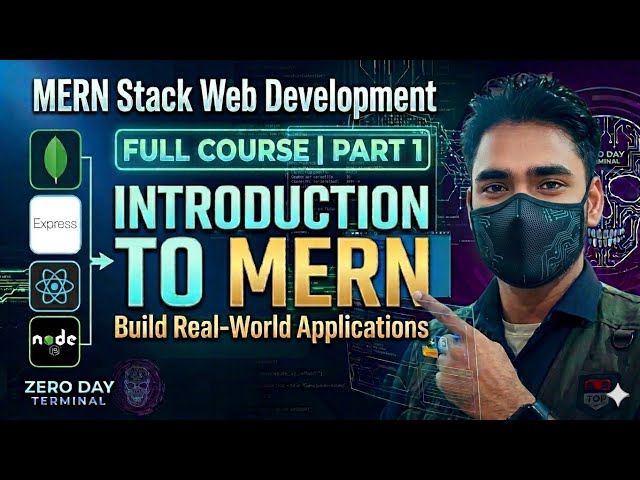 MERN Stack Web Development | Zero to Hero Course - Part 1 ( introduction to the course)