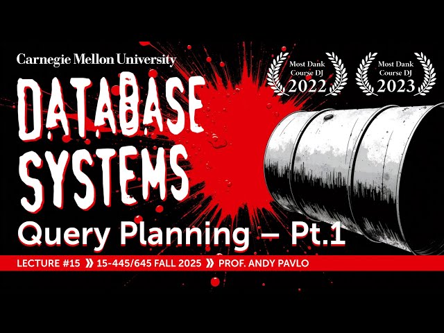 #15 - Database Query Optimizers Part 1 (CMU Intro to Database Systems)