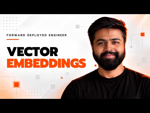 Vectors & Embeddings Explained | How AI Understands Meaning | FDE Full Course #7