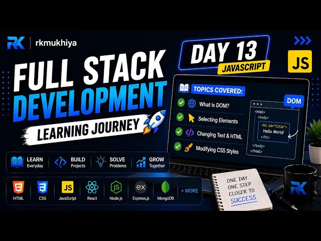 Day 13 🚀 JavaScript DOM Complete Tutorial | DOM Manipulation Explained