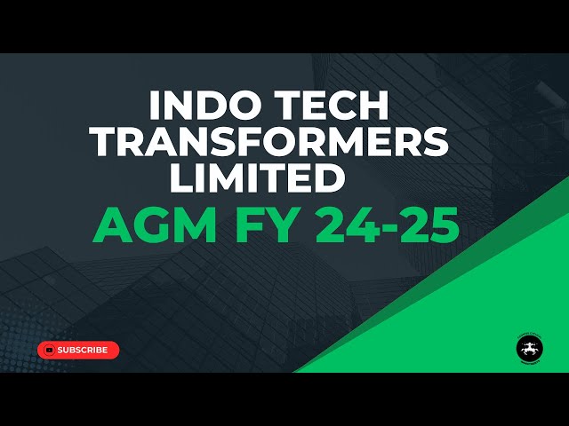 Indo Tech Transformers Limited AGM FY 24-25