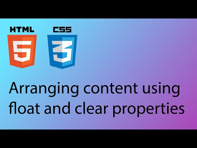 HTML & CSS 2020 Tutorial 21 - Arranging content using float and clear