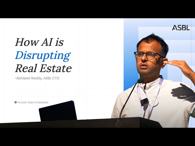 How Code & AI is Reshaping Real Estate - ASBL CTO Abhijith Reddy | PyConf HYD 2026