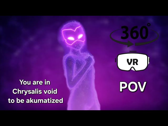 360 POV: Chrysalis is going to akumatize you ~ Miraculous Ladybug 